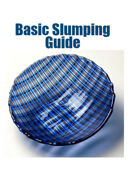 Basic Slumping General Guide