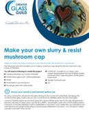 Slurry & resist mushroom cap tutorial