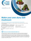 Make your own slurry bell mushroom