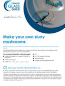Make your own slurry mushrooms