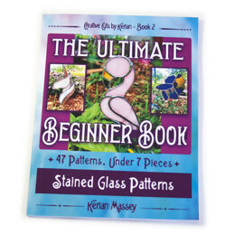 The Ultimate Beginner Stained Glass Patterns Book